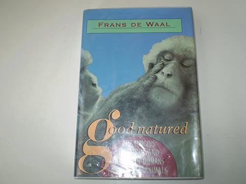 Good Natured – The Origins of Right &amp; Wrong in Humans &amp; Other Animals: Origins of Right and Wrong in Humans and Other Animals