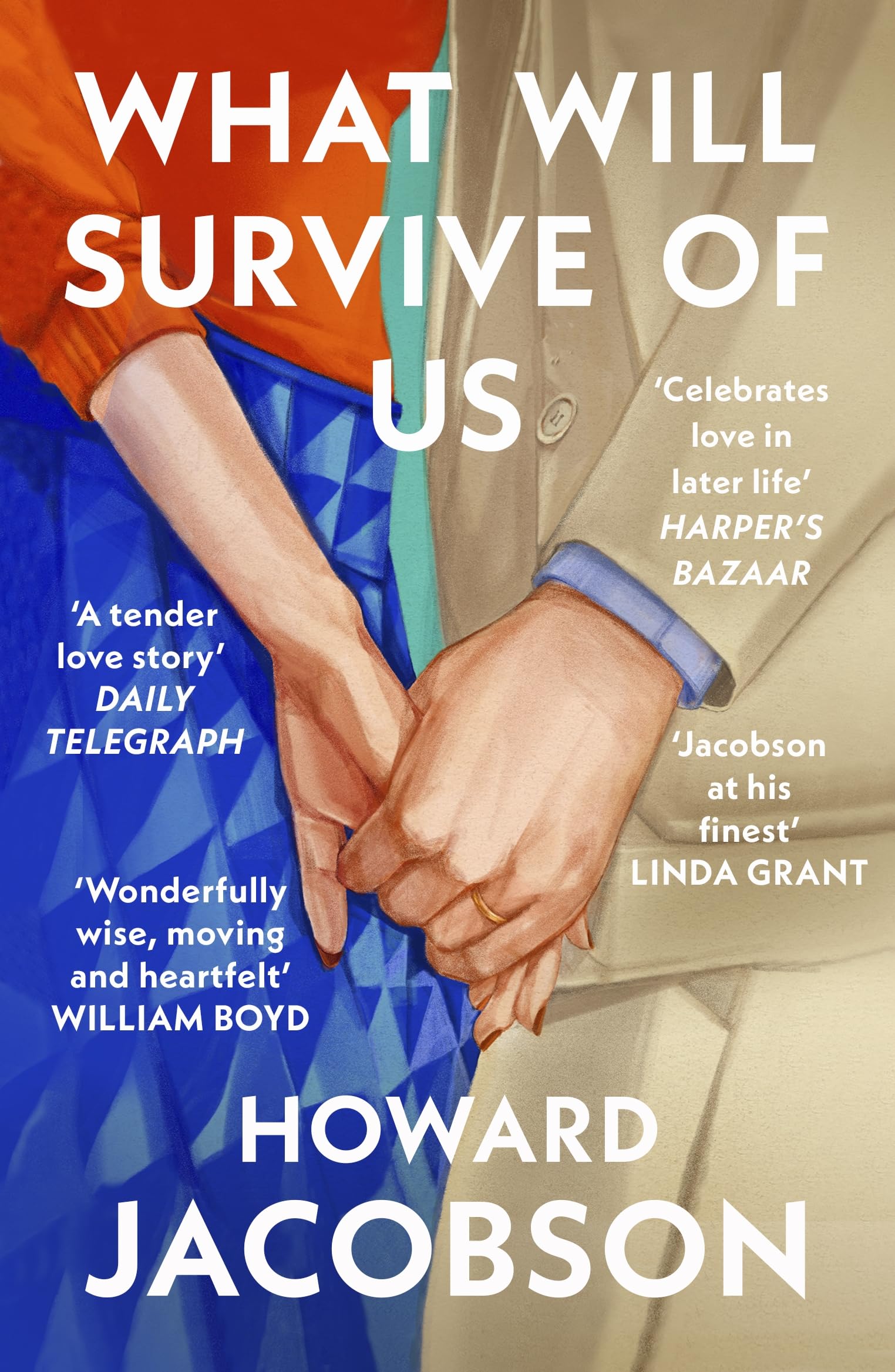 What Will Survive of Us: The moving and heartfelt new novel from the Booker Prize winner