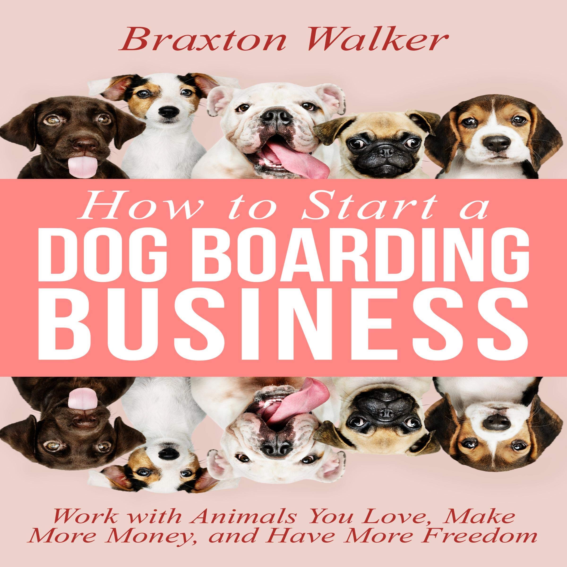 Cover art for How to Start a Dog Boarding Business