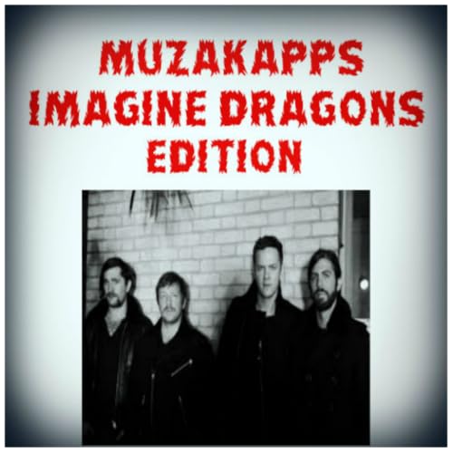 MuzakApps - Imagine Dragons Edition