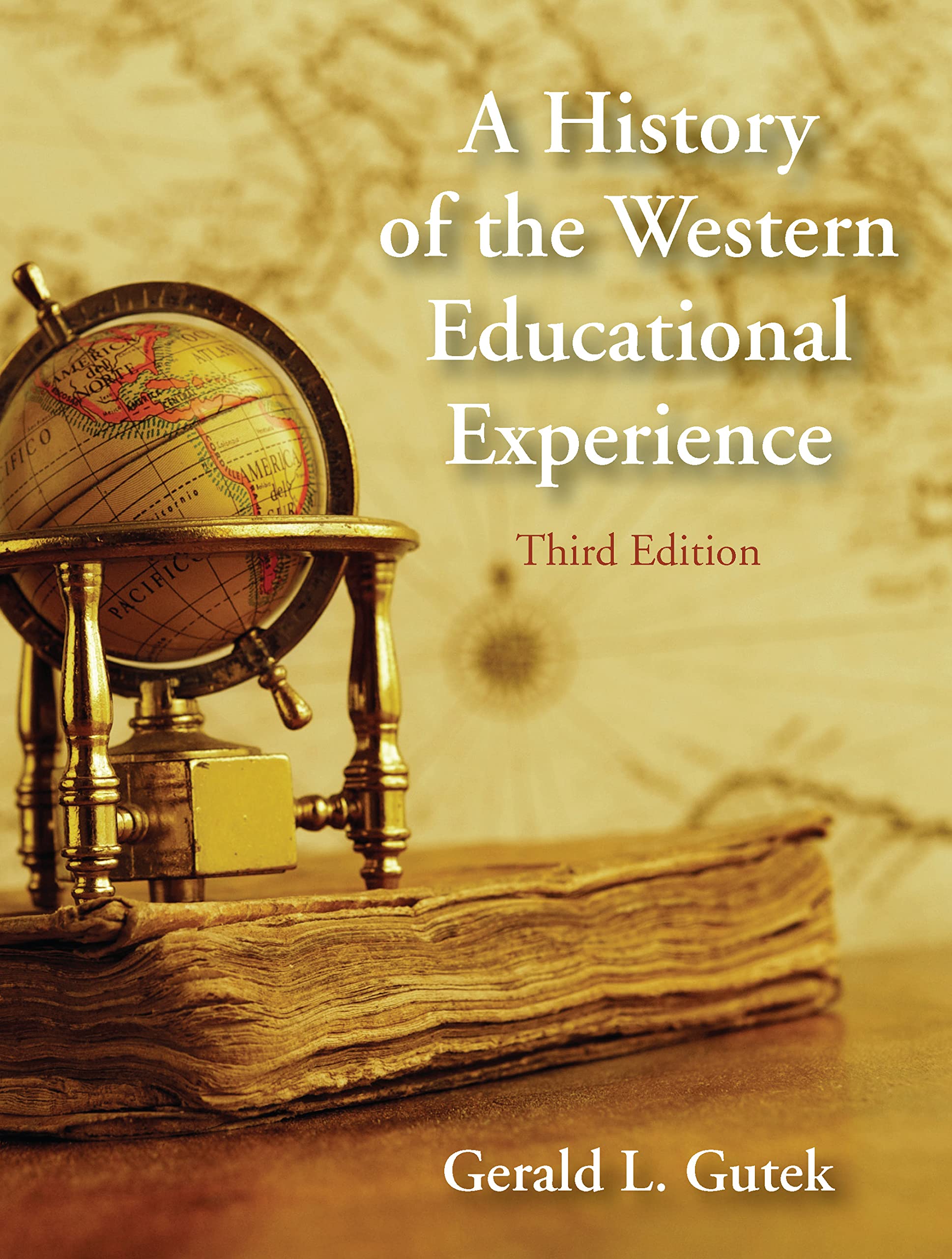A History of the Western Educational Experience, Third Edition