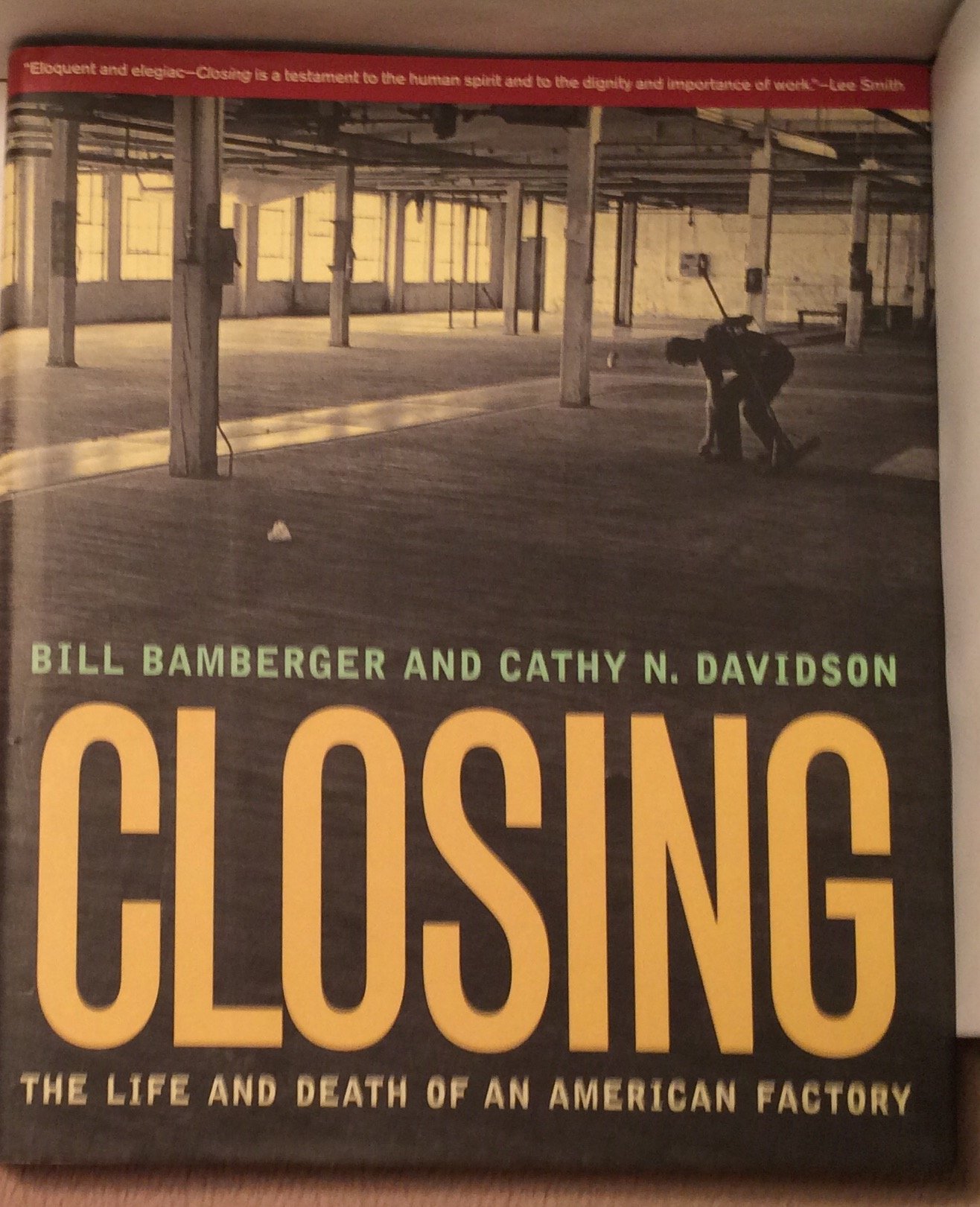 Closing: The Life and Death of an American Factory (The Lyndhurst Series on the South)