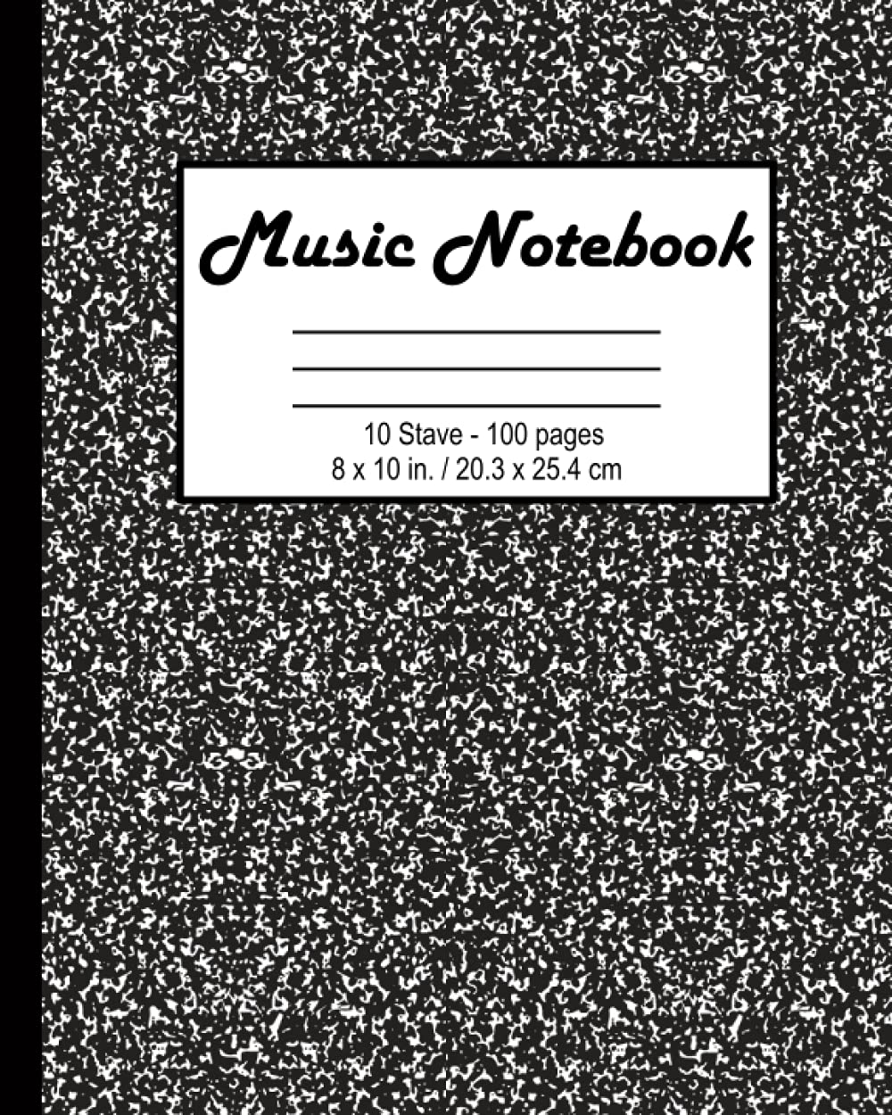 Blank Sheet Music 10 Stave Notebook: Composition Style | Music Manuscript Paper | Staff Paper | Musicians Notebook