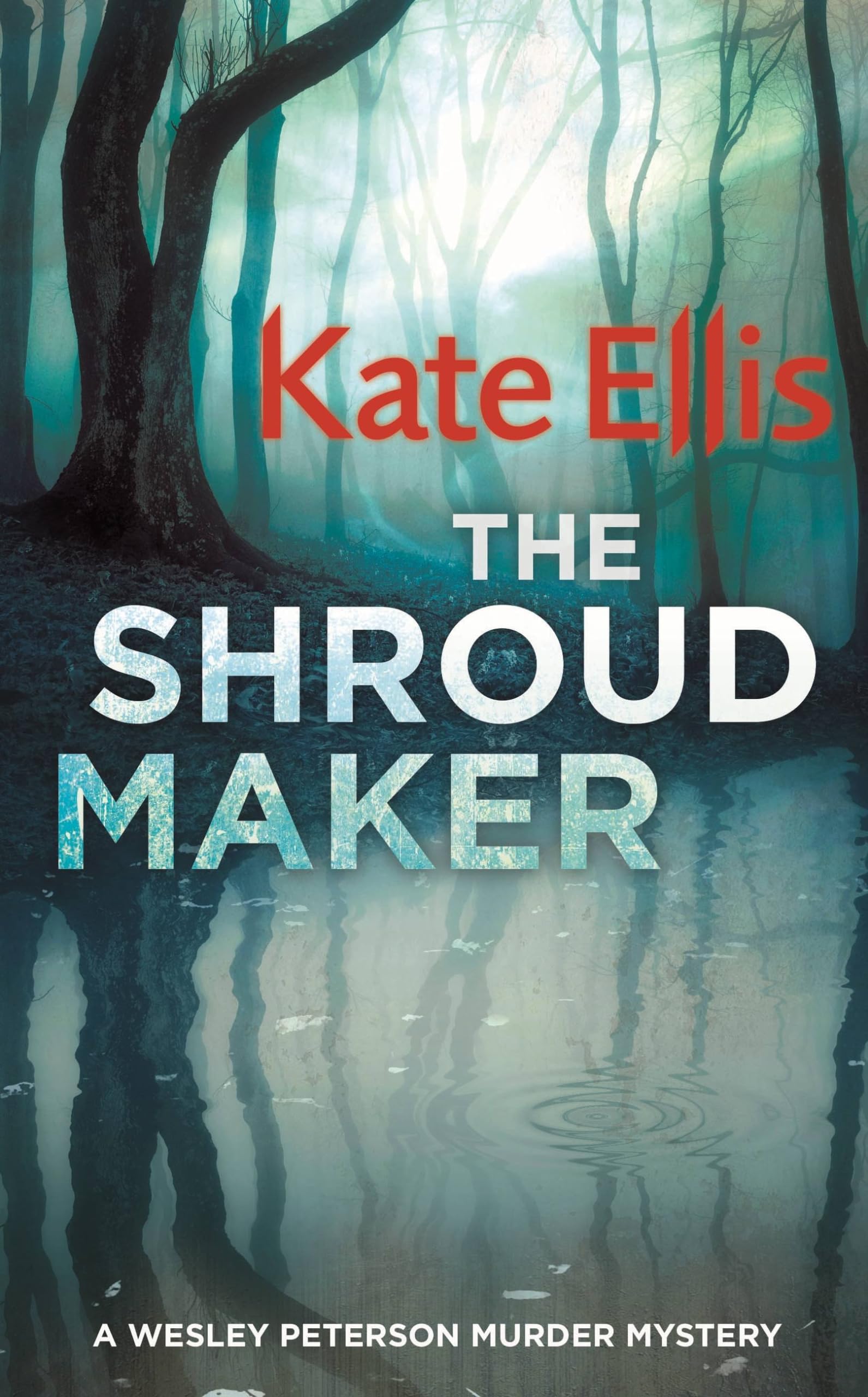 The Shroud Maker: Book 18 in the DI Wesley Peterson crime series - Ellis, Kate