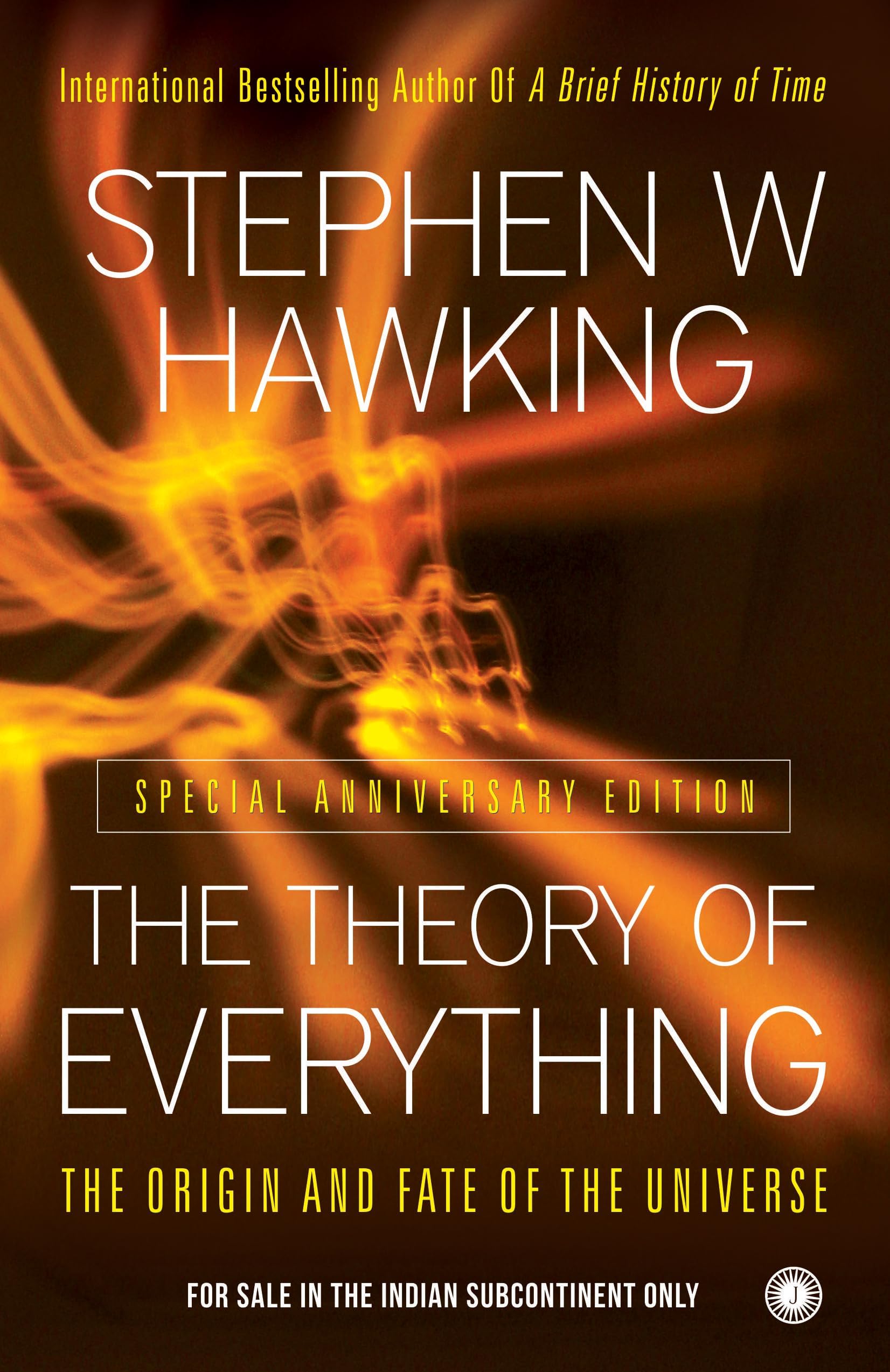 The Theory of Everything: The Origin and Fate of the Universe