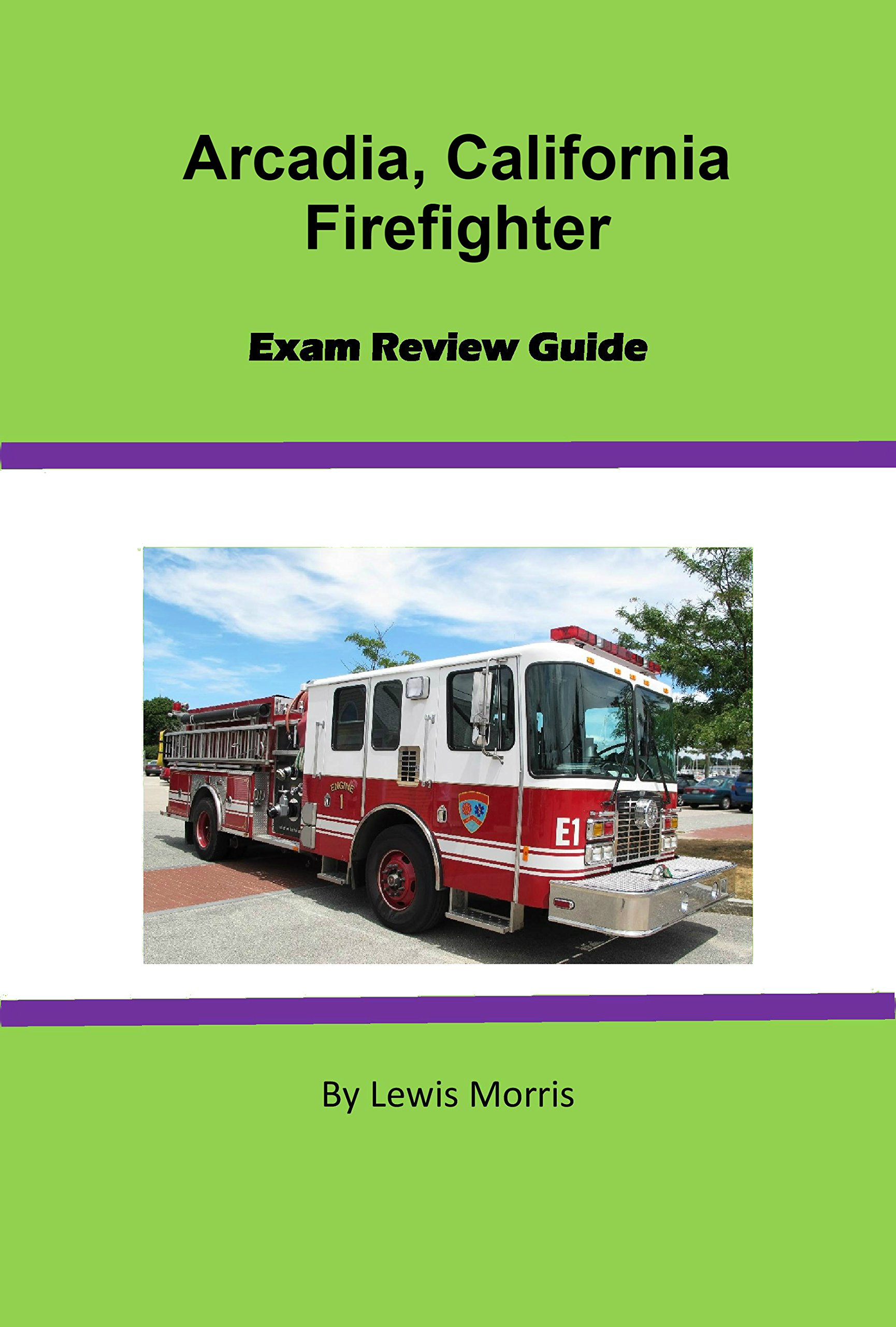 Arcadia, California Firefighter Exam Review Guide