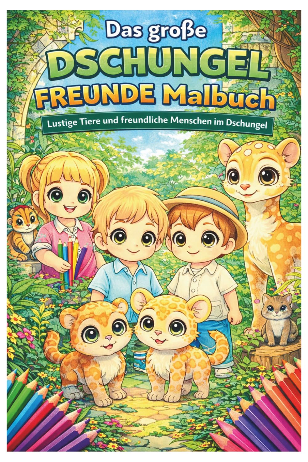 Das große Dschungel Freunde Malbuch – Lustige Tiere und freundliche Menschen im Dschungel | 85 liebevolle Ausmalbilder für Kinder und Senioren: ... fröhlichen Menschen und tropischen Szenen