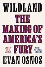 Wildland: The Making of America's Fury