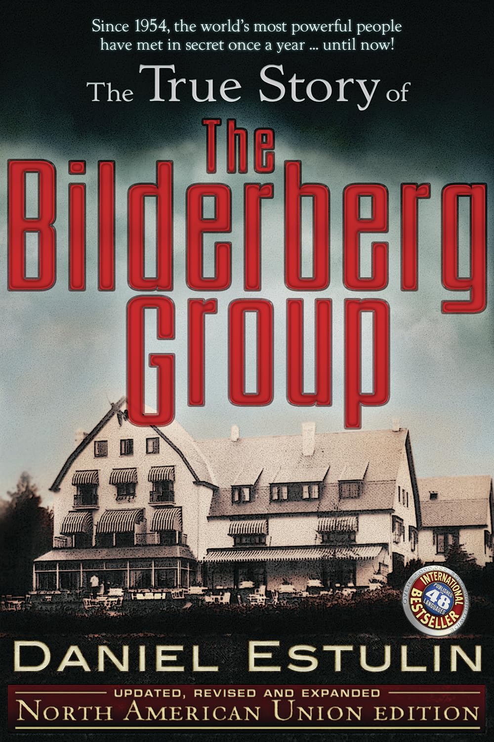 Buy The True Story of the Bilderberg Group: North American Union Edition — BookShops.in