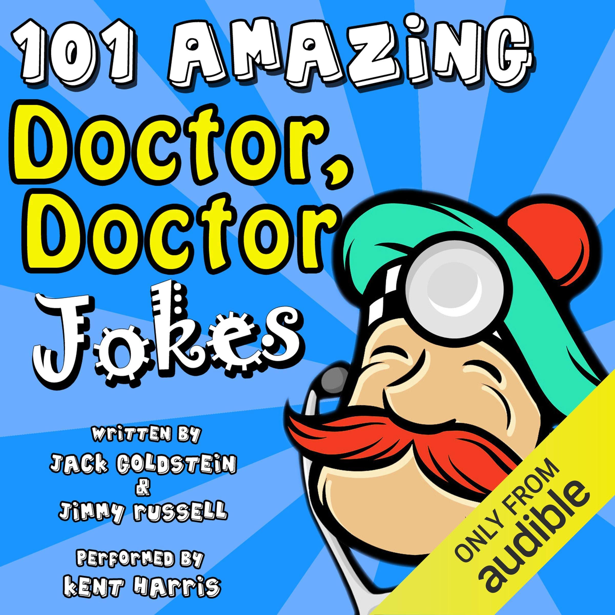 101 Amazing Doctor Doctor Jokes