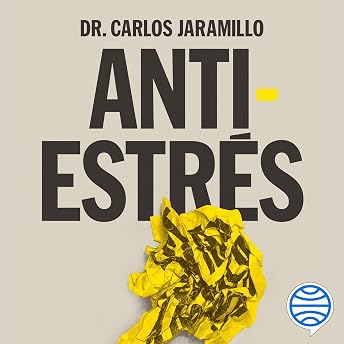 Antiestrés Audio Libro por Carlos Jaramillo episode artwork