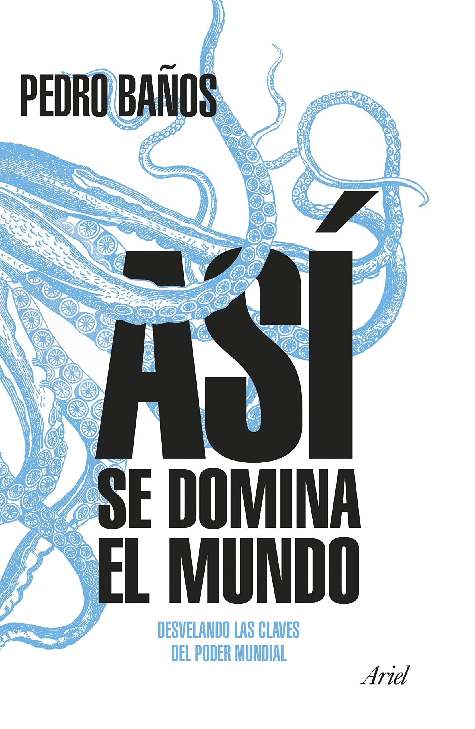 Así se domina el mundo essai géopolitique Ariel espagnol