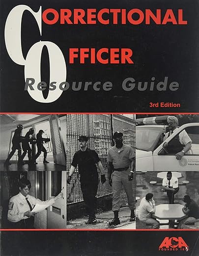 Correctional Officer Resource Guide (3rd Edition)