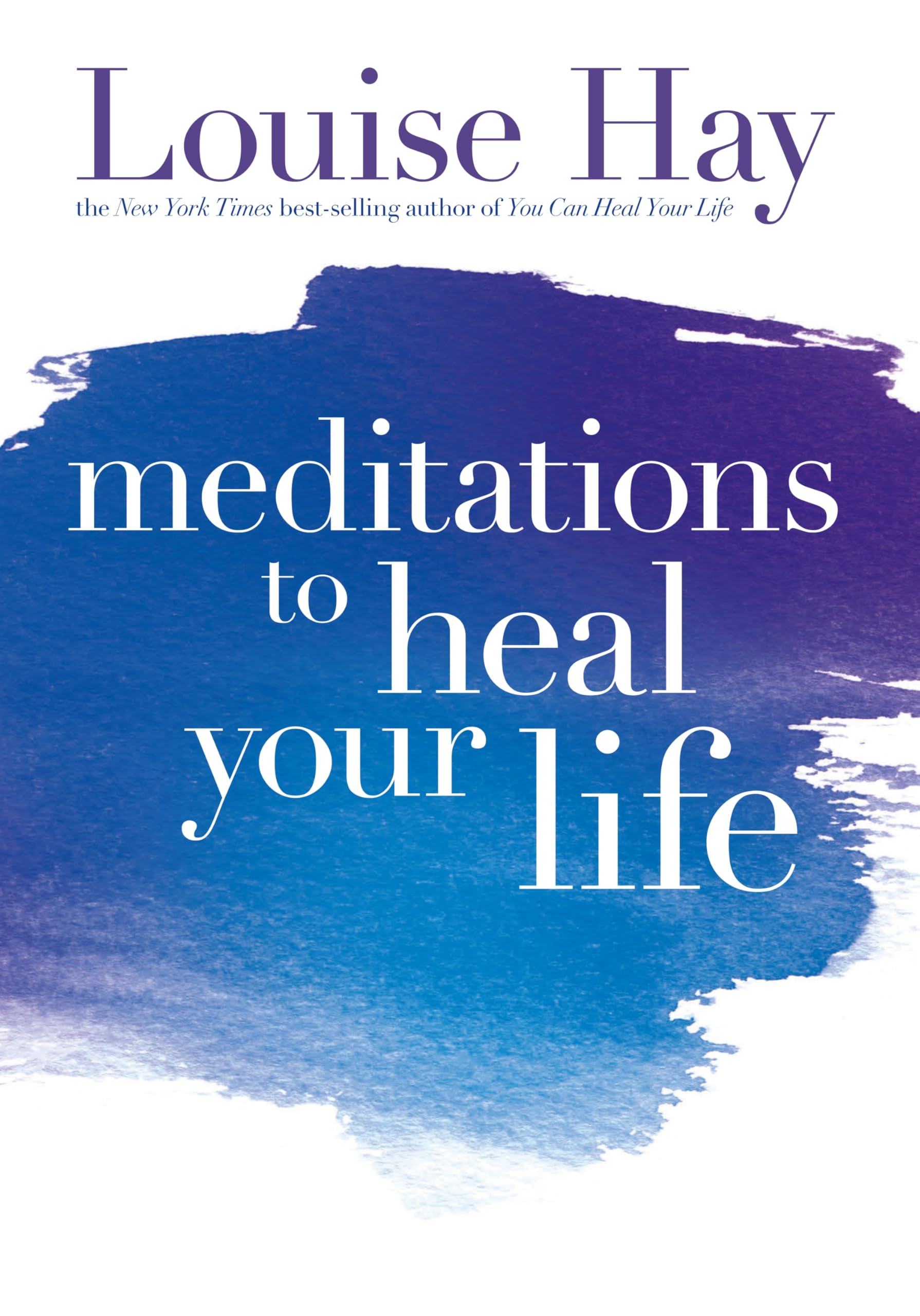 Hay House Meditations To Heal Your Life by Louise L. Hay Paperback