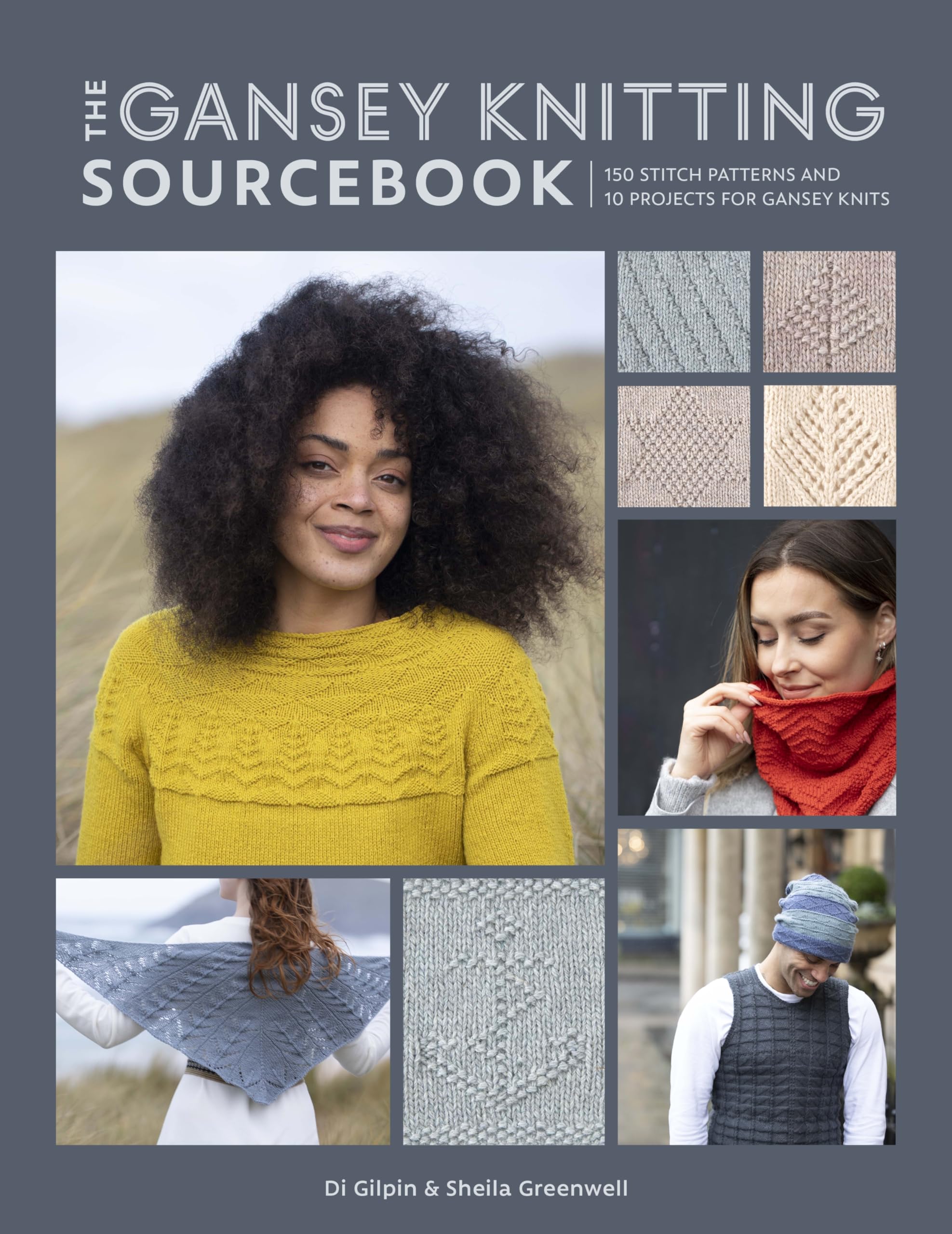 The Gansey Knitting Sourcebook 150 stitch patterns and 10 projects