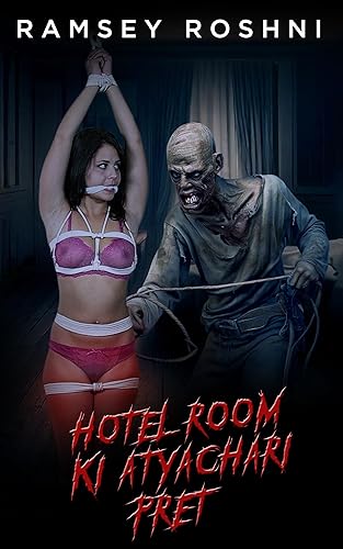 होटेल रूम की अत्याचारी प्रेत I REVISED INDIAN EDITION OF " ROOM NO 69" I Horror story in Hindi I हॉरर कहानियाँ I hindi horror story books I Hindi thriller novels I (Hindi Edition)