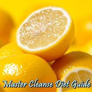 Master Cleanse Diet Guide