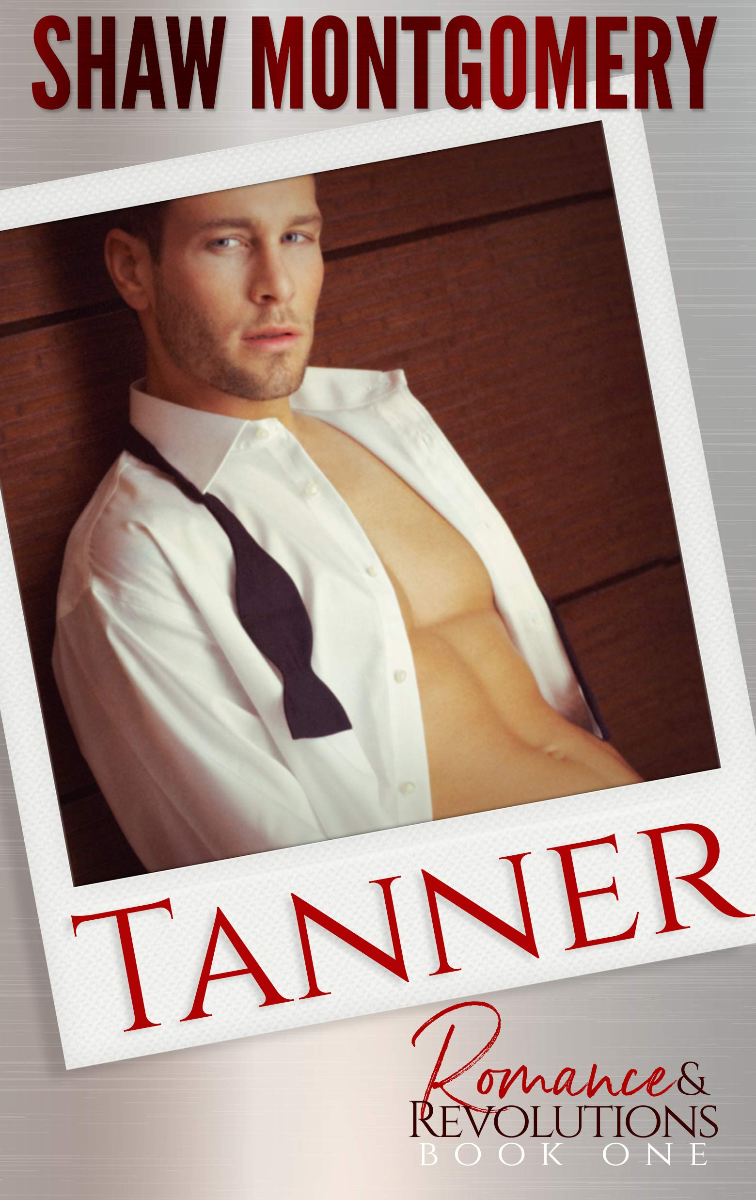 Tanner (Romance & Revolutions Book 1)