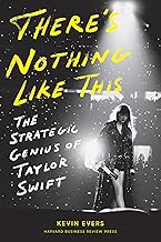 There's Nothing Like This: The Strategic Genius of Taylor Swift