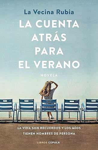 La cuenta atrás para el verano: La vida son recuerdos y los míos tienen nombres de persona (Novela) - Edición en Español