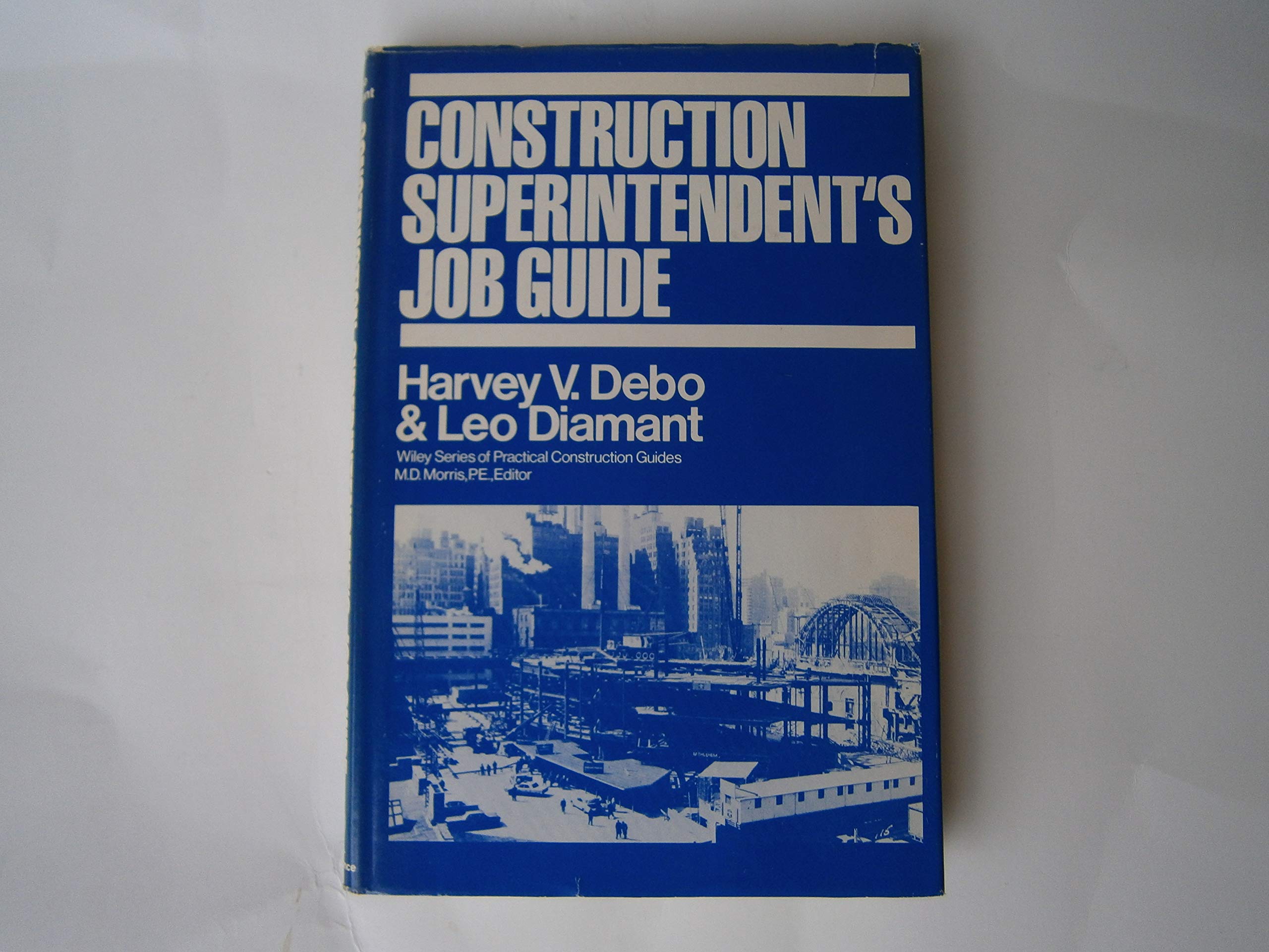 Construction Superintendent's Job Guide (Practical Construction Guides)