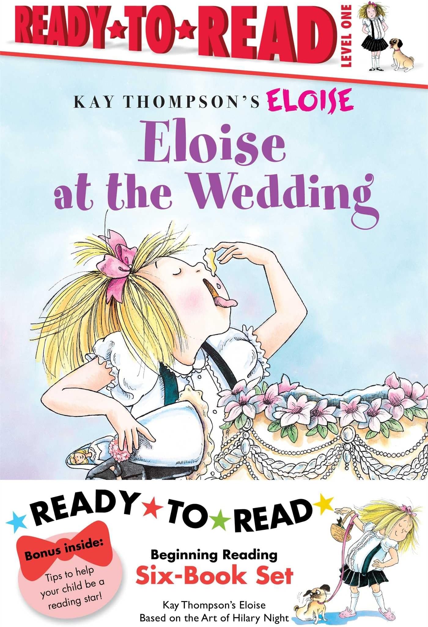 Eloise Ready-To-Read Value Pack: Eloise's Summer Vacation; Eloise at the Wedding; Eloise and the Very Secret Room; Eloise Visits the Zoo; Eloise Throws a Party!; Eloise's Pirate Adventure