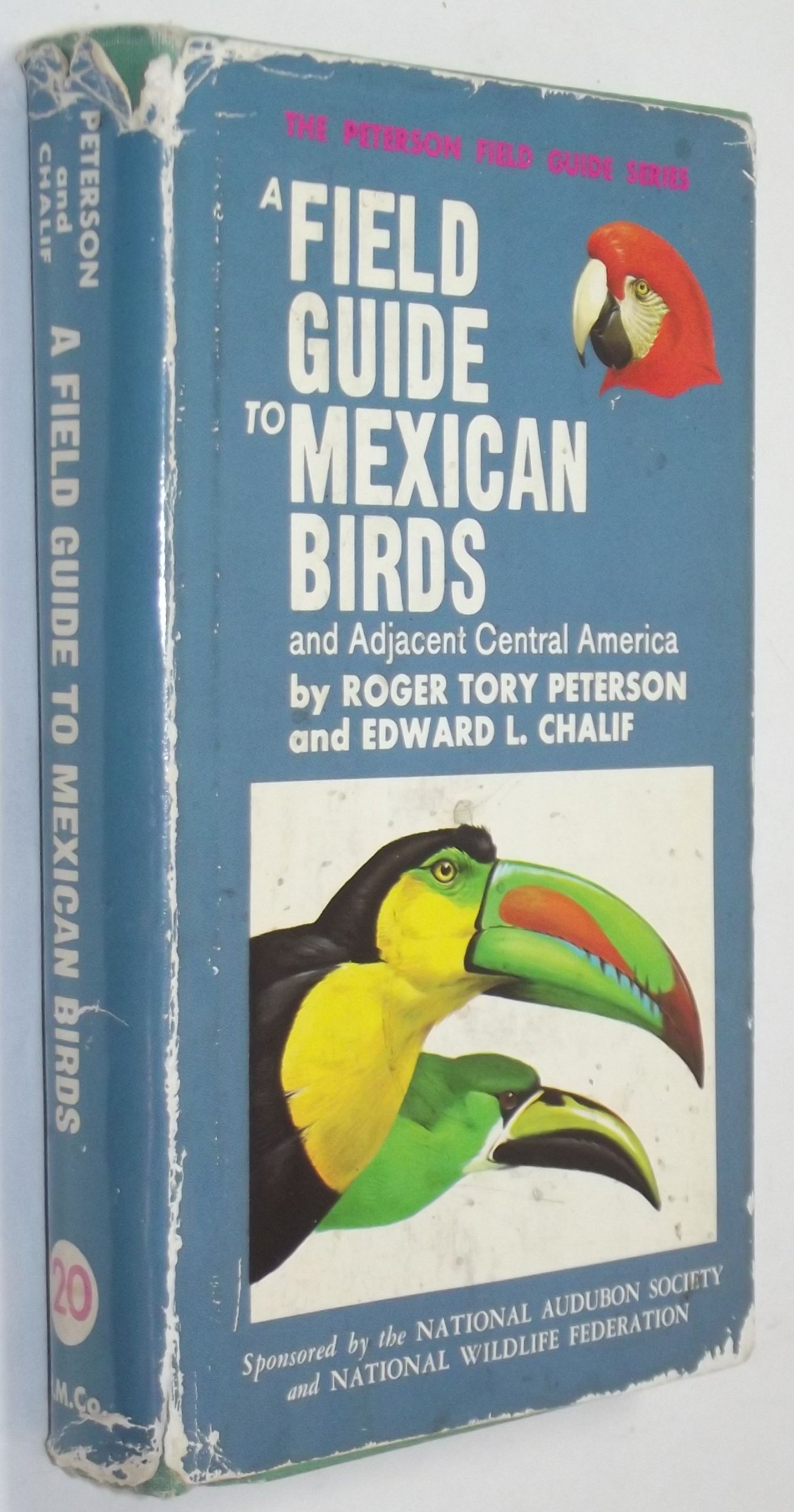 A Field Guide to Mexican Birds: Field Marks of All Species Found in Mexico, Guatemala, Belize (British Hondras, El Salvador)