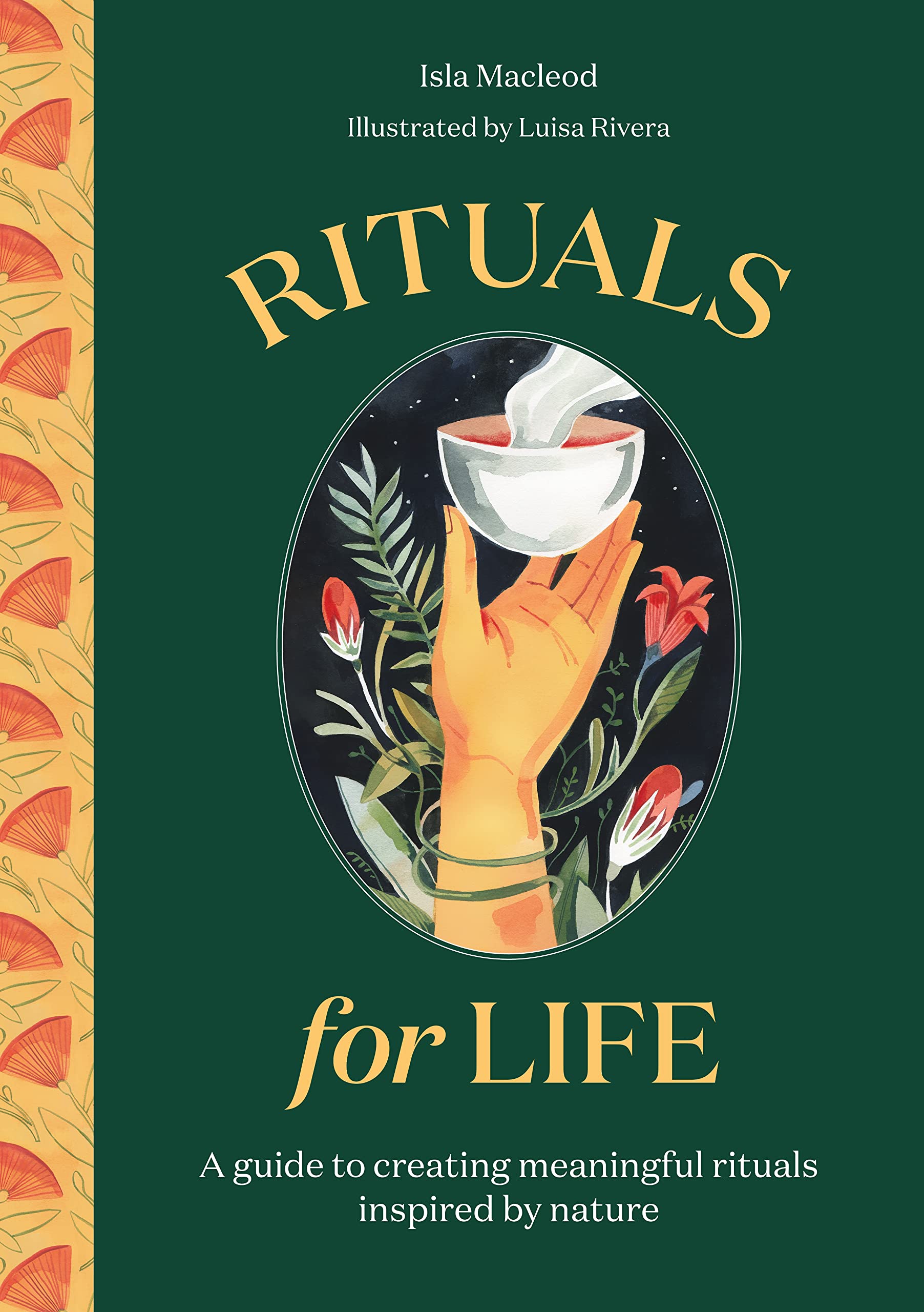 Laurence King Publishing Rituals for Life — A guide to creating meaningful rituals inspired by nature
