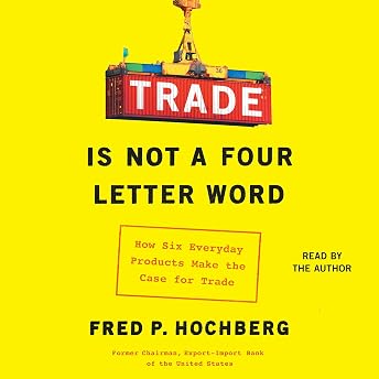 Trade Is Not a Four-Letter Word Audiobook by Fred P. Hochberg episode artwork