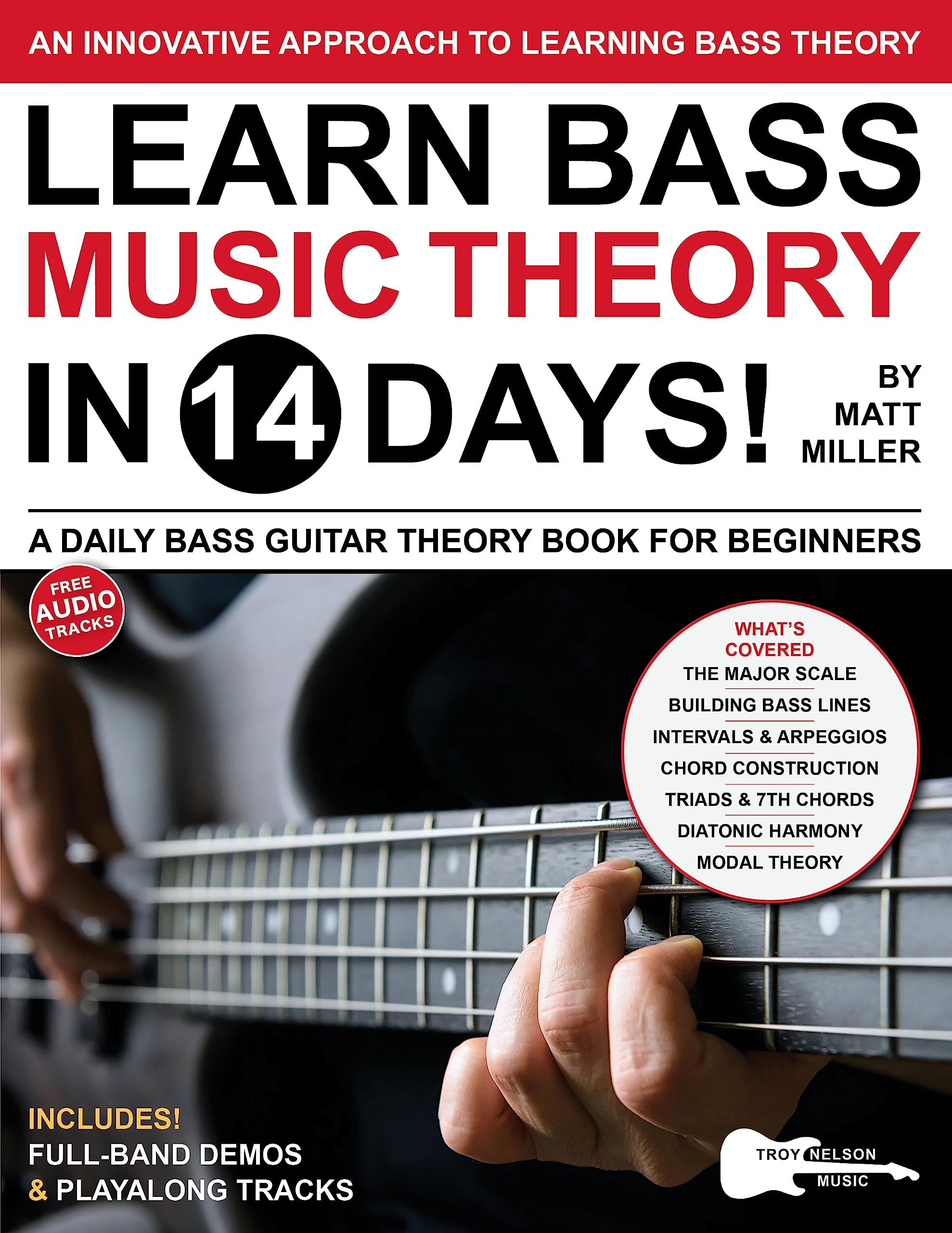 Learn Bass Music Theory in 14 Days: A Daily Bass Guitar Theory Book for Beginners—Scales, Chords, Modes, and More! (Play Music in 14 Days)