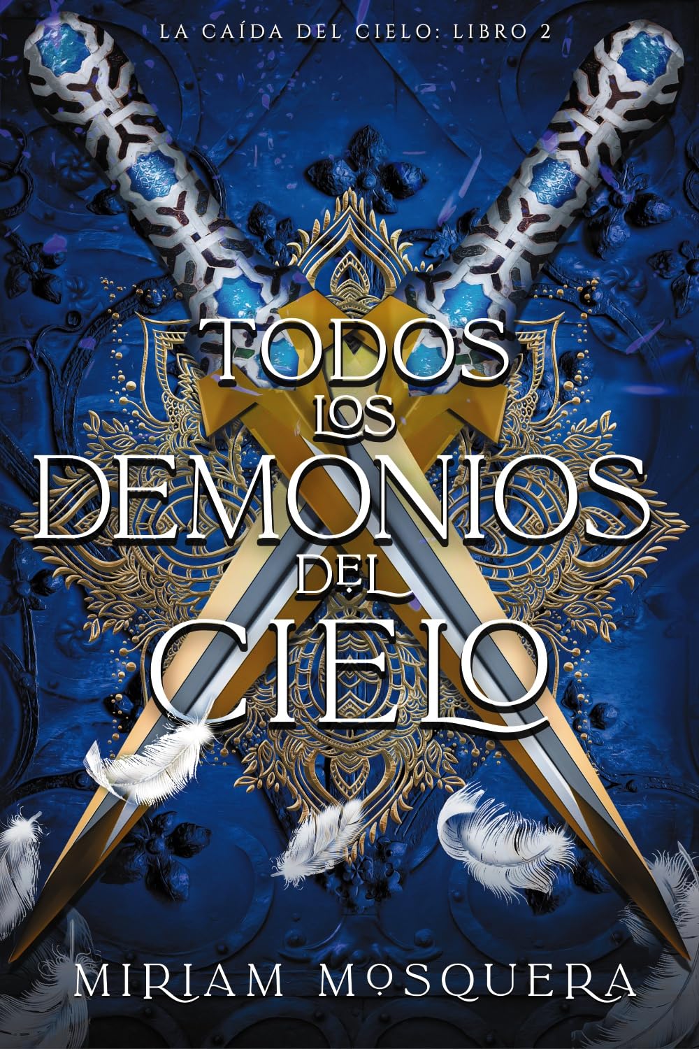 Todos los demonios del Cielo (Faeris Editorial)