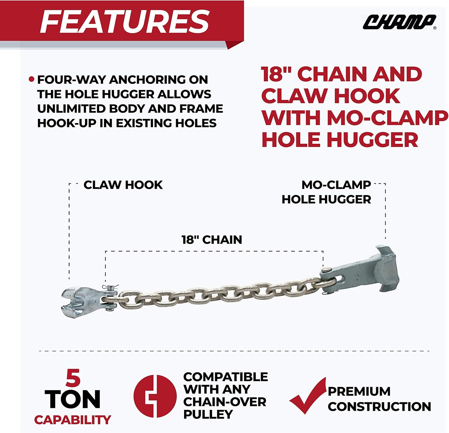 Champ 18 in Chain and Claw Hook with Mo-Clamp Hole Hugger - 5-Ton Capacity Professional - Made in USA