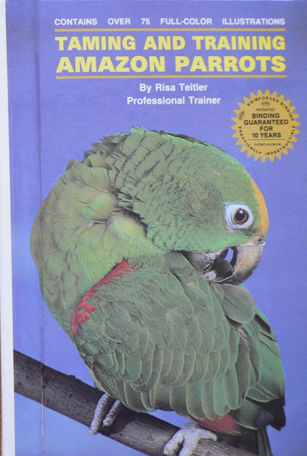 Taming and Training Amazon Parrots Teitler, Risa 9780866229524