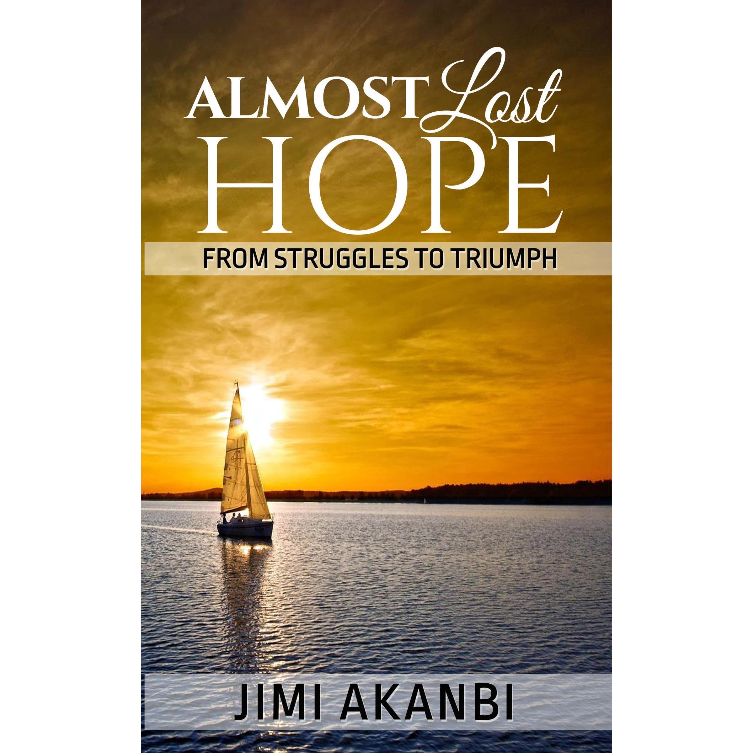 Almost Lost Hope: From Struggles to Triumph book cover