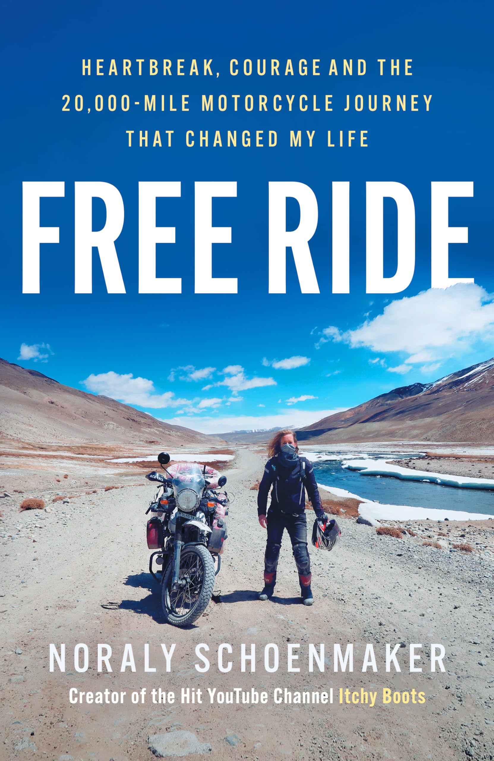 Free Ride: Heartbreak, Courage, and the 20,000-Mile Motorcycle