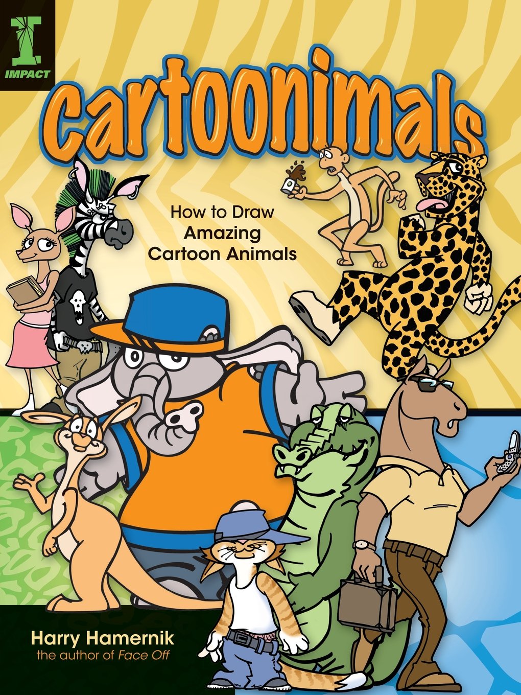 Cartoonimals: How to Draw Amazing Cartoon Animals