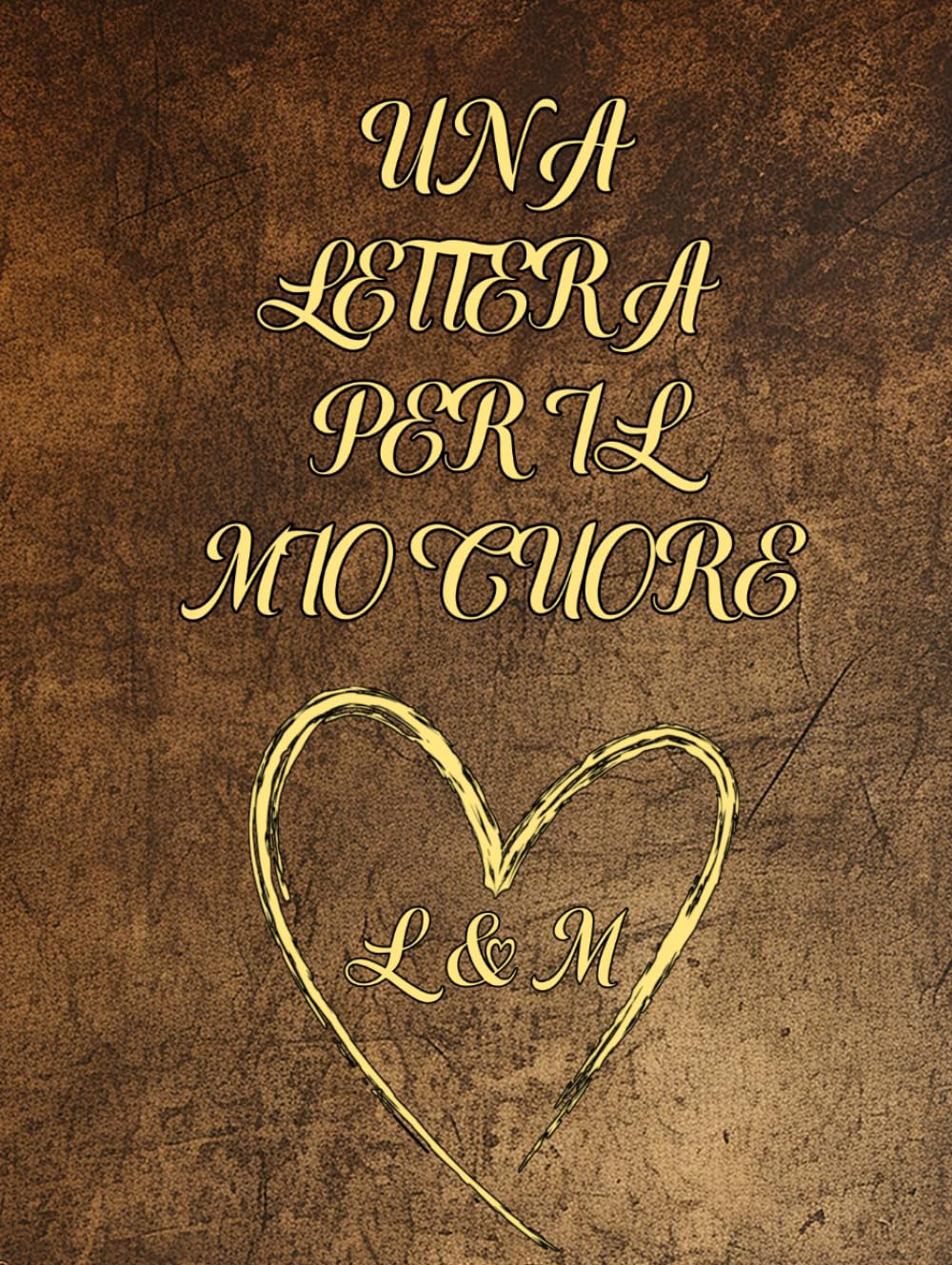 Una lettera per il mio cuore
