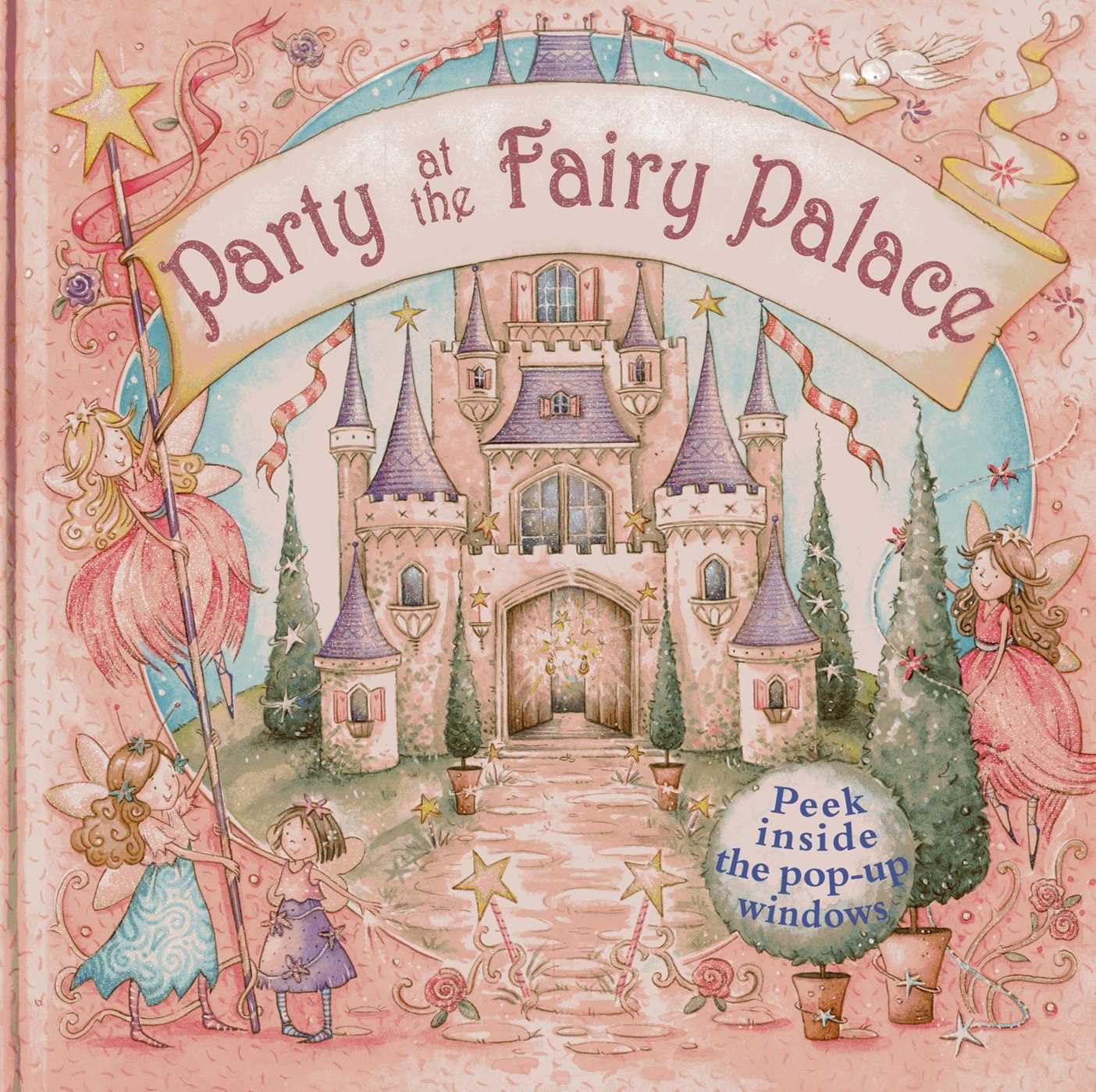 Party at the Fairy Palace: Peek Inside the 3D Windows (Peek Inside the 3d Windows Popup Books)