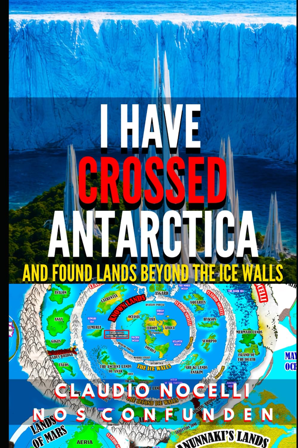 I Have Crossed Antarctica and Found Lands Beyond the Ice Walls (TERRA-INFINITA)      Paperback – March 4, 2026