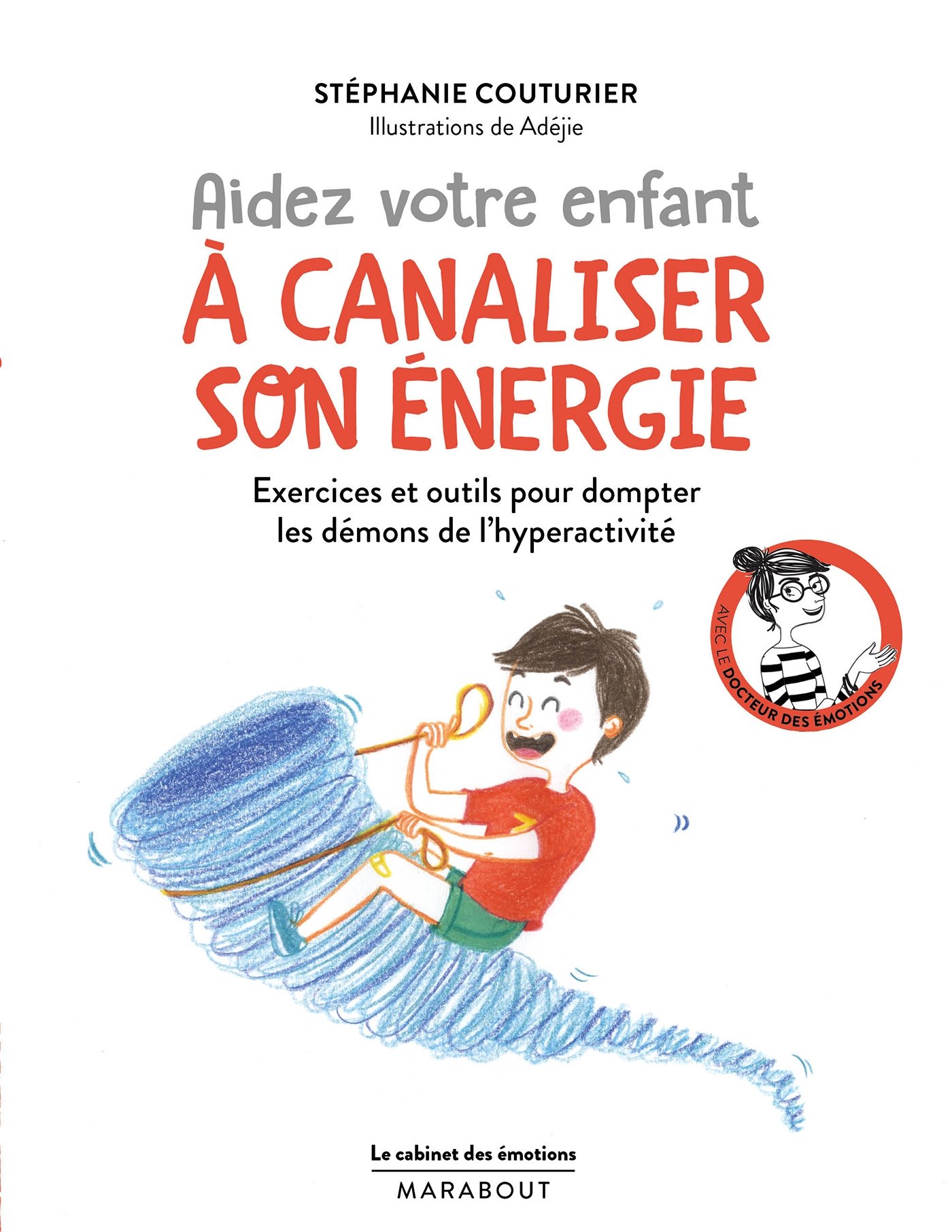Le cabinet des émotions : Aider votre enfant à canaliser son énergie: 31550