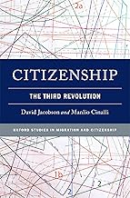 Citizenship: The Third Revolution (Oxford Studies in Migration and Citizenship)