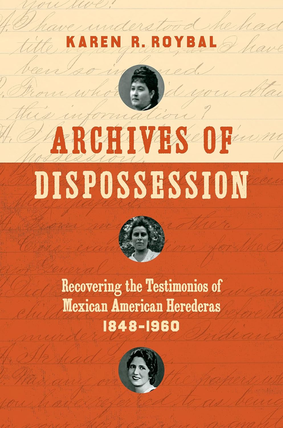 Archives of Dispossession: Mexican American Herederas 1848–1960