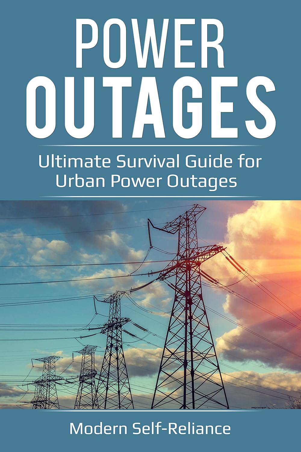 Power Outages Ultimate Survival Guide for Urban Power Outages , Kelley(01)