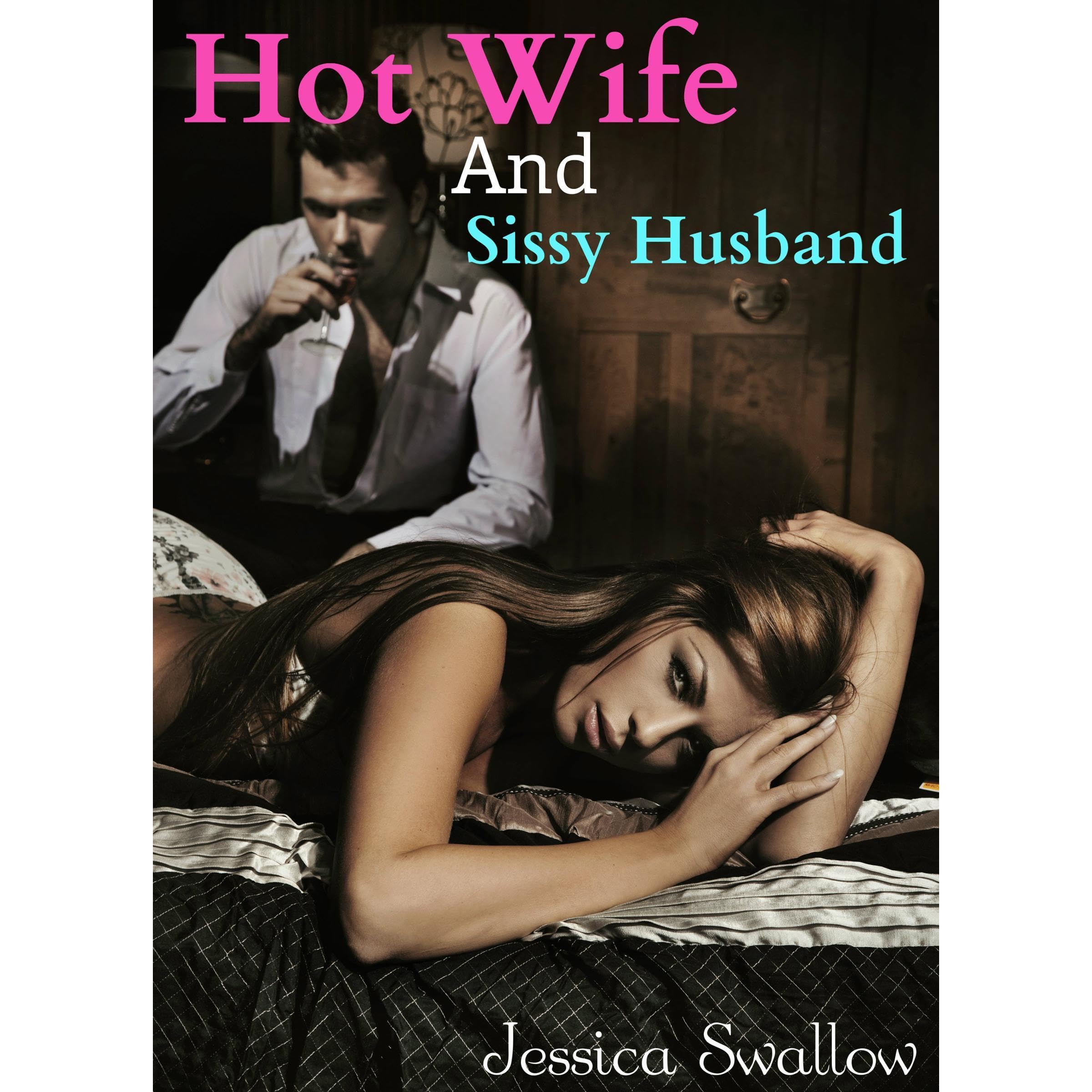 Hot Wife and Sissy Husband (Cuckold Erotica)