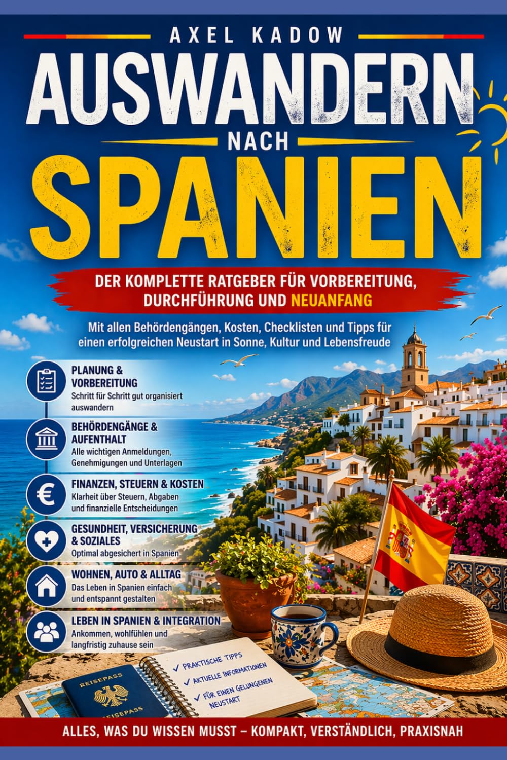 Auswandern nach Spanien: Der komplette Ratgeber für Vorbereitung, Durchführung und Neuanfang