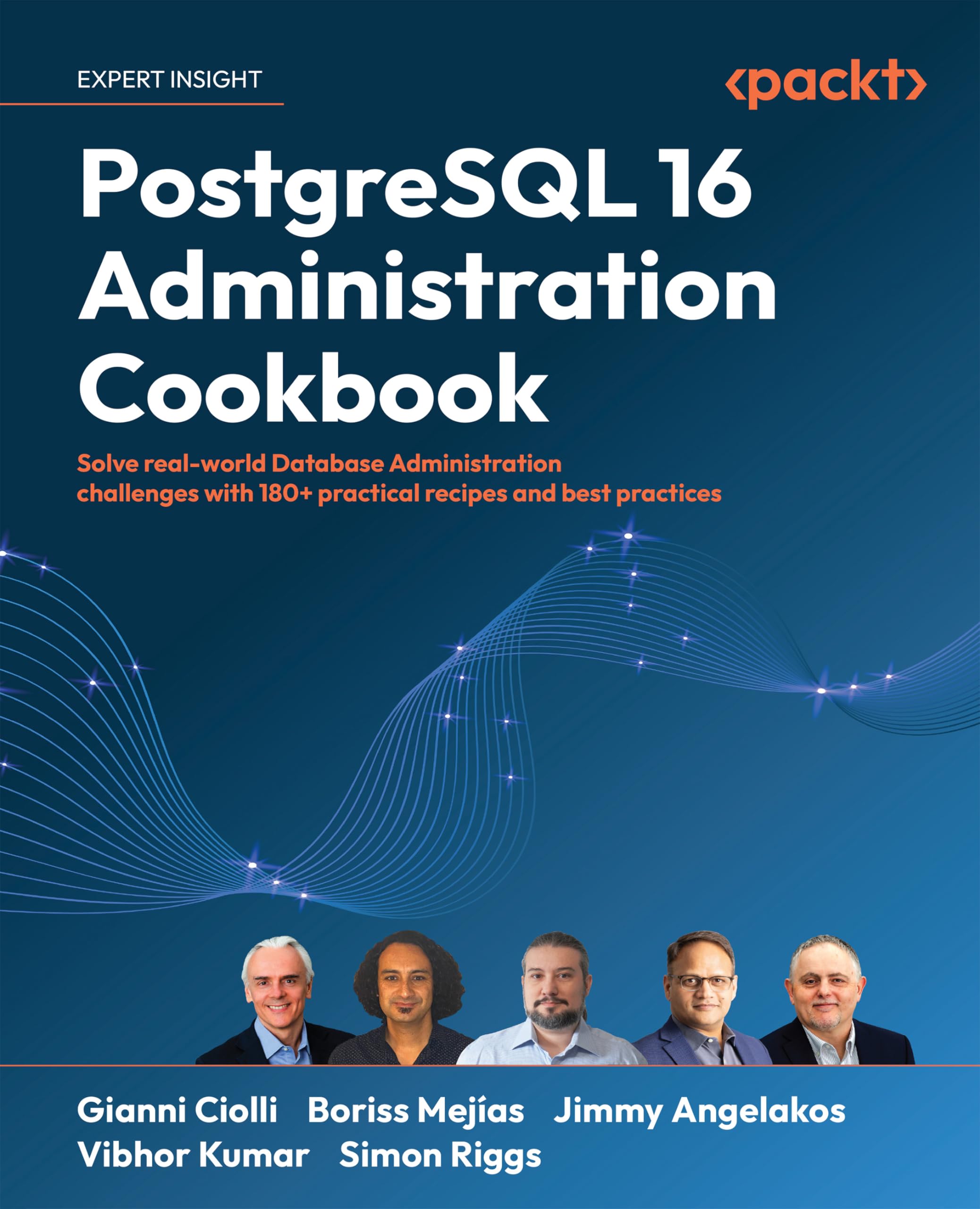 PostgreSQL 16 Administration Cookbook: Solve real-world Database Administration challenges with 180+ practical recipes and best practices (English Edition)