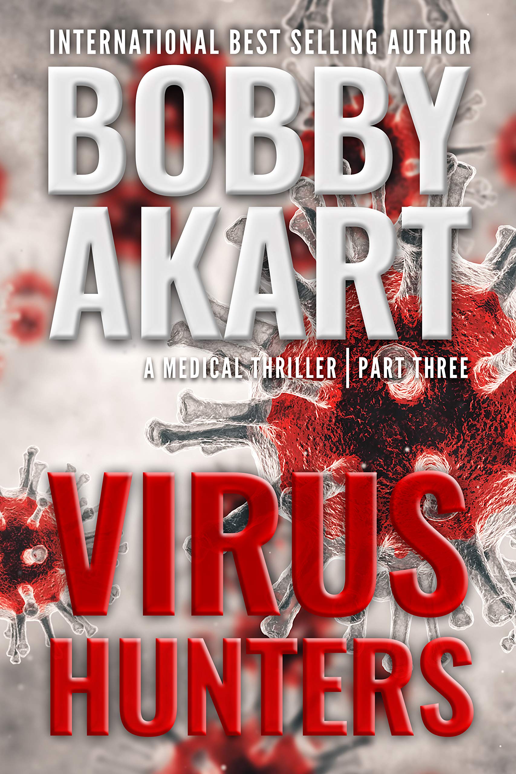 Virus Hunters 3: A Medical Thriller