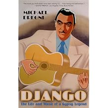 Django The Life and Music of a Gypsy Legend