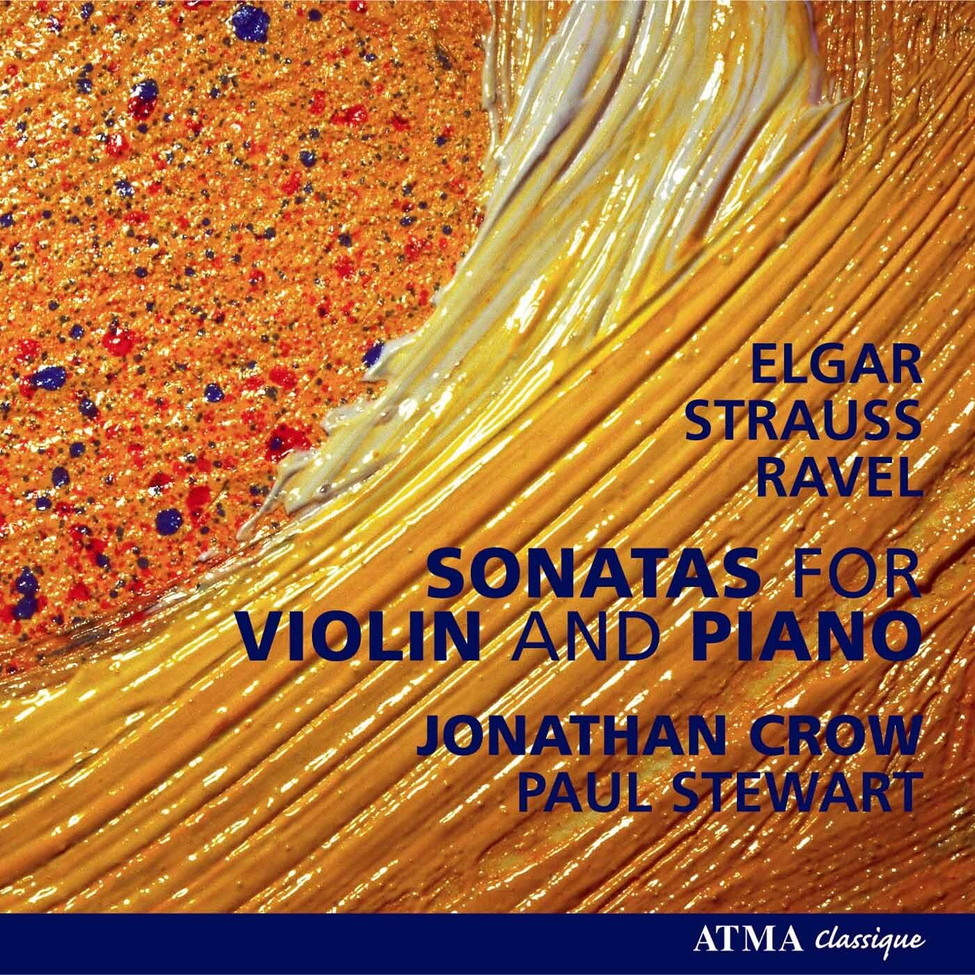 Sonatas For Violin And Piano [Audio CD] Jonathan Crow; Crow; Stewart and Elgar; Ravel; Strauss R