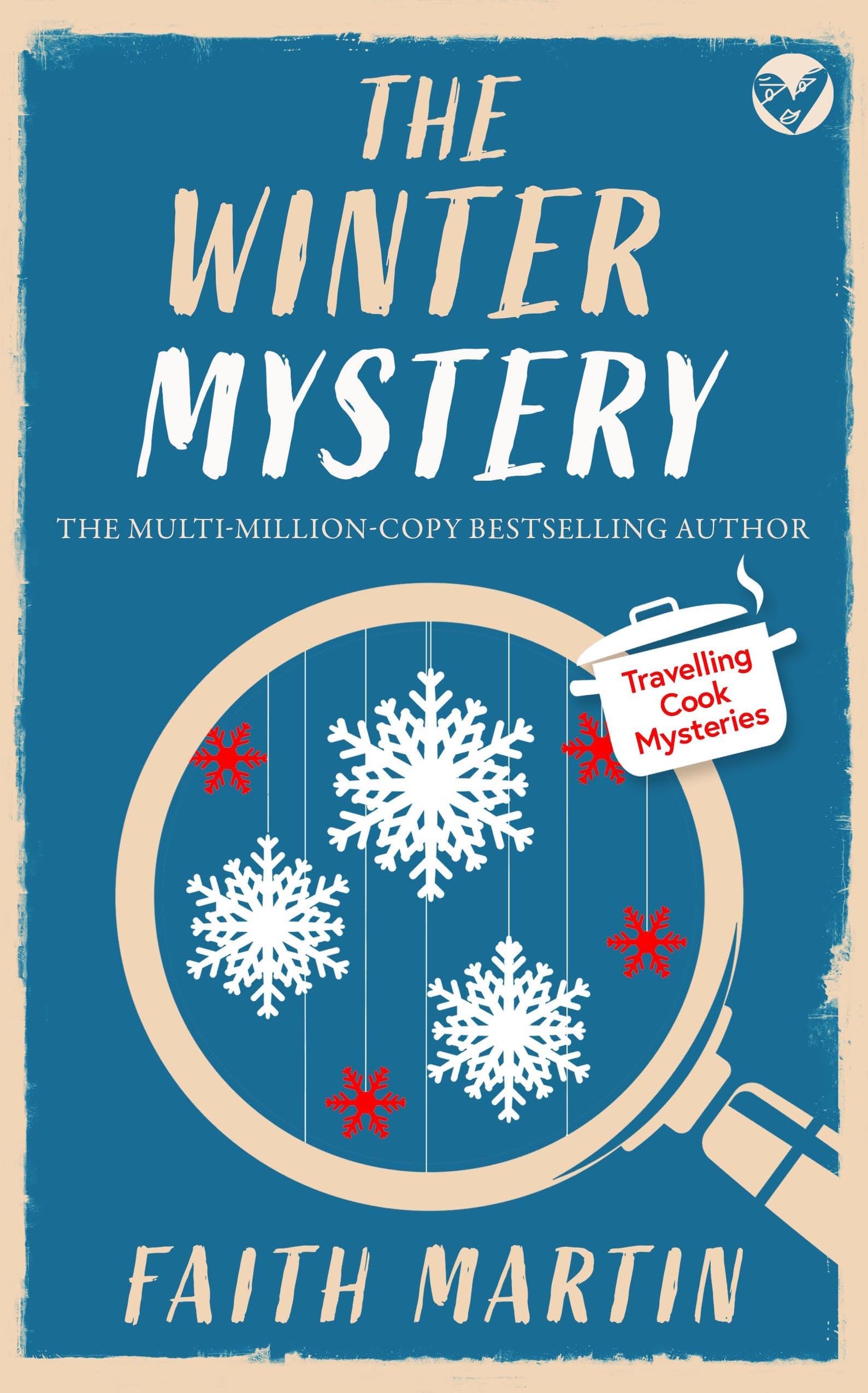 THE WINTER MYSTERY an absolutely gripping cozy mystery for all crime thriller fans (Travelling Cook Mysteries Book 2)